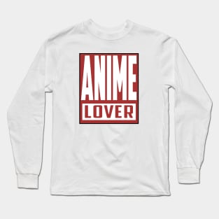 anime lover Long Sleeve T-Shirt